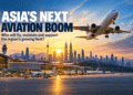 Asia’s Next Aviation Boom: Who Will Fly, Maintain and Support the Region’s Growing Fleet?